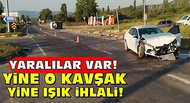 Yine o kavşak! Yine ışık ihlali! Yaralılar var!