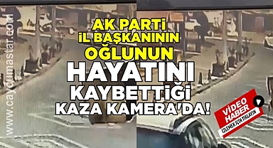 AK Parti İl Başkanının oğlunun hayatını kaybettiği kaza kamera'da!