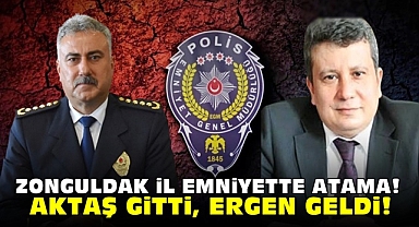 Aktaş gitti, Ergen geldi! İl Emniyette atama!