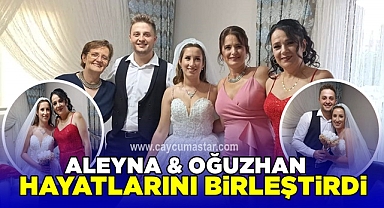 Aleyna ve Oğuzhan hayatlarını birleştirdi