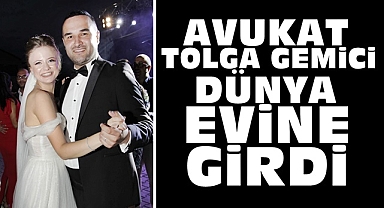 Avukat Tolga Gemici dünya evine girdi