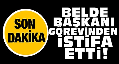 Belde başkanı görevinden istifa etti!