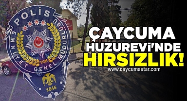 Çaycuma Huzurevi'nde hırsızlık!