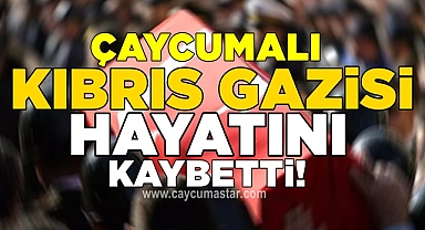 Çaycumalı Kıbrıs Gazisi hayatını kaybetti!