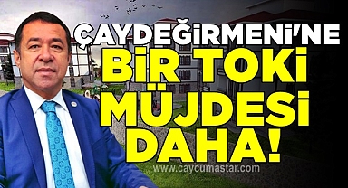 Çaydeğirmeni'ne bir TOKİ müjdesi daha!