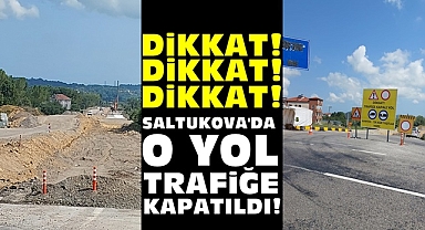 Dikkat! Saltukova'da o yol trafiğe kapatıldı!