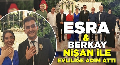 Esra-Berkay nişan ile evliliğe adım attı