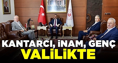 Kantarcı, İnam, Genç valilikte...