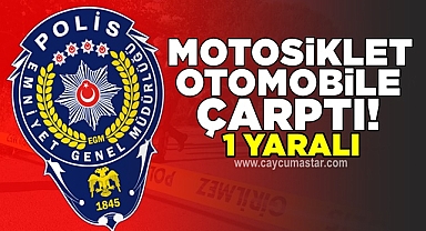 Motosiklet otomobile çarptı! 1 yaralı 