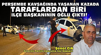 Perşembe kavşağında yaşanan kazada taraflardan biri ilçe başkanın oğlu çıktı!