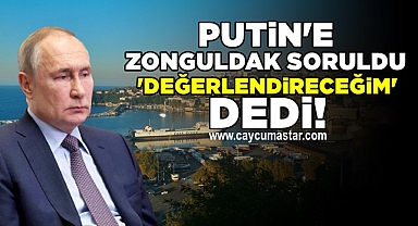 Putin'e Zonguldak soruldu, 