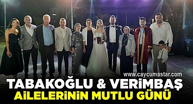 Tabakoğlu ve Verimbaş ailelerinin mutlu günü