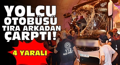 Yolcu otobüsü tıra arkadan çarptı! 4 yaralı