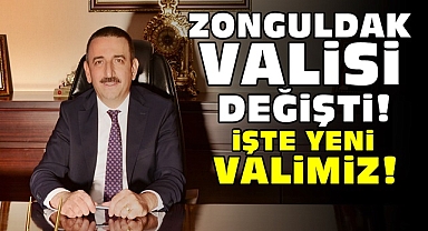 Zonguldak Valisi değişti! İşte yeni valimiz!