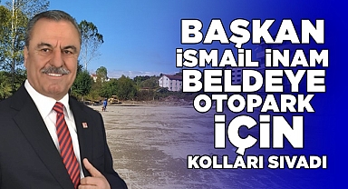 Başkan İsmail İnam beldeye otopark için kolları sıvadı
