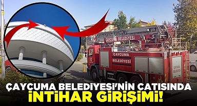 Çaycuma Belediyesi'nin çatısında intihar girişimi!