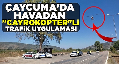Çaycuma'da havadan 'Cayrokopter'li trafik uygulaması