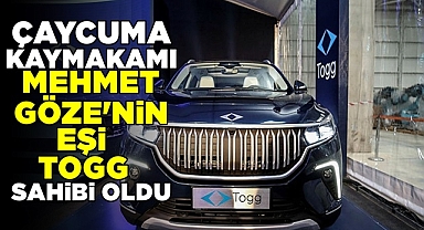 Çaycuma Kaymakamı Mehmet Göze'nin eşi TOGG sahibi oldu