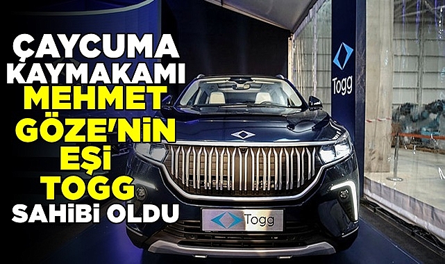 Çaycuma Kaymakamı Mehmet Göze'nin eşi TOGG sahibi oldu