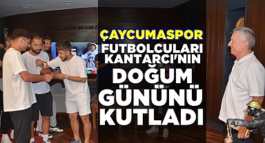 Çaycumaspor futbolcuları Kantarcı'nın doğum gününü kutladı