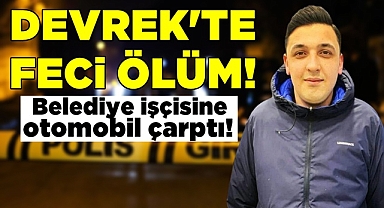 Devrek'te feci ölüm! Belediye işçisine otomobil çarptı!