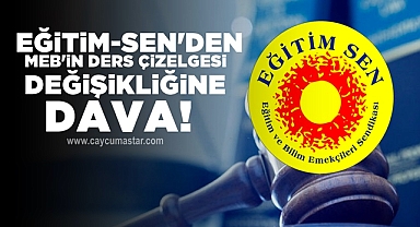 Eğitim-Sen'den MEB'in ders çizelgesi değişikliğine dava!