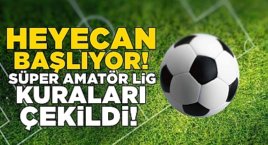 Heyecan başlıyor! Süper Amatör Lig kuraları çekildi!