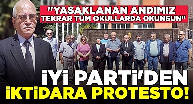 İYİ Parti'den iktidara protesto! / 'Yasaklanan andımız tekrar tüm okullarda okunsun'