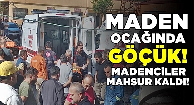 Maden ocağında göçük! / Madenciler mahsur kaldı!