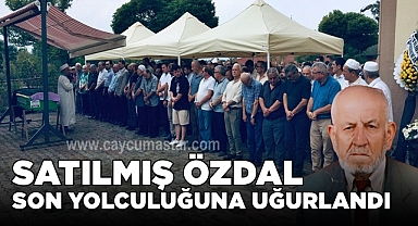 Satılmış Özdal son yolculuğuna uğurlandı