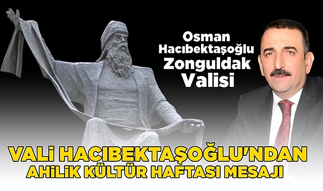 Vali Hacıbektaşoğlu'ndan Ahilik Kültür Haftası mesajı