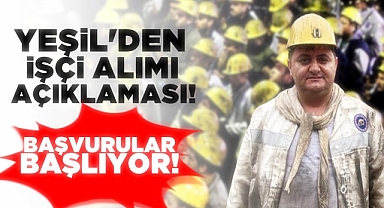 Yeşil'den işçi alımı açıklaması! / Başvurular başlıyor!
