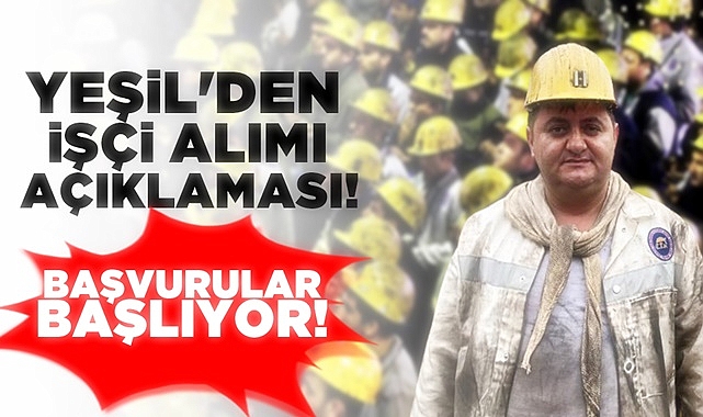 Yeşil'den işçi alımı açıklaması! / Başvurular başlıyor!