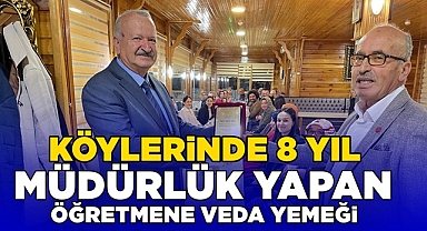 Köylerinde 8 yıl müdürlük yapan öğretmene veda yemeği