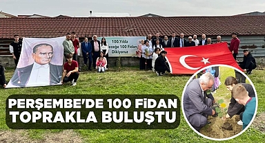 Perşembe'de 100 fidan toprakla buluştu