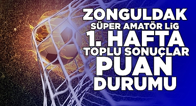 Süper Amatör Lig 1. hafta tamamlandı / Sonuçlar ve puan durumu