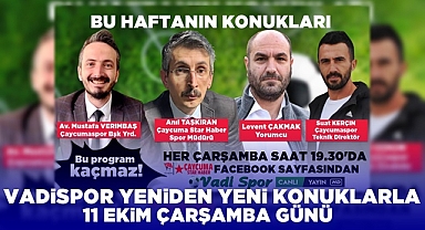 Vadispor yeniden yeni konuklarla 11 Ekim Çarşamba günü