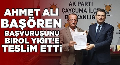 Ahmet Ali Başören başvurusunu Birol Yiğit'e teslim etti