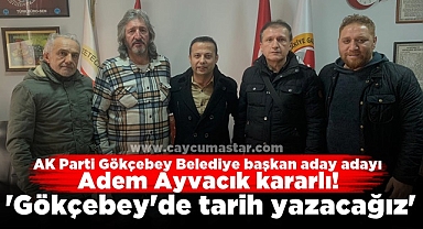 Ayvacık kararlı! / 'Gökçebey'de tarih yazacağız'