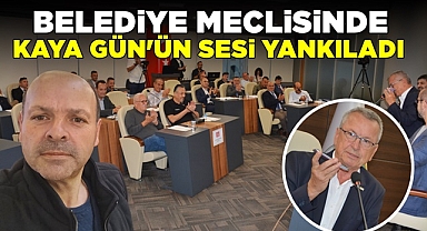 Belediye meclisinde Kaya Gün'ün sesi yankılandı