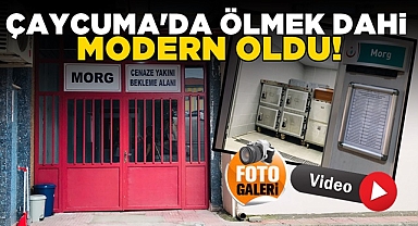 Çaycuma'da ölmek dahi modern oldu!
