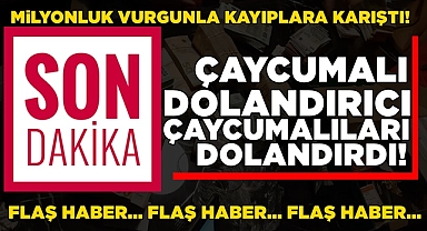 Çaycumalı dolandırıcı Çaycumalıları dolandırdı!
