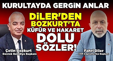 Diler'den Bozkurt'ta küfür ve hakaret dolu sözler!