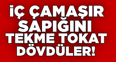 İç çamaşır sapığını tekme tokat dövdüler!