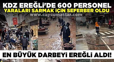 Kdz Ereğli'de 600 personel yaraları sarmak için seferber oldu