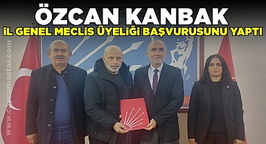 Özcan Kanbak İl Genel Meclis üyeliği başvurusunu yaptı