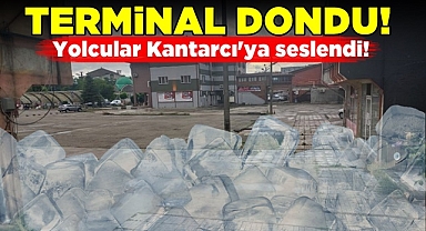 Terminal dondu! / Yolcular Kantarcı'ya seslendi!