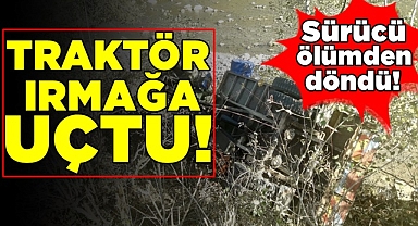 Traktör ırmağa uçtu! / Sürücü ölümden döndü!
