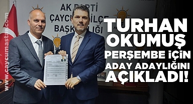 Turhan Okumuş Perşembe için aday adaylığını açıkladı