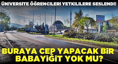 Üniversite öğrencileri yetkililere seslendi!